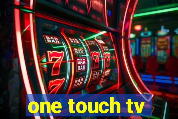 one touch tv